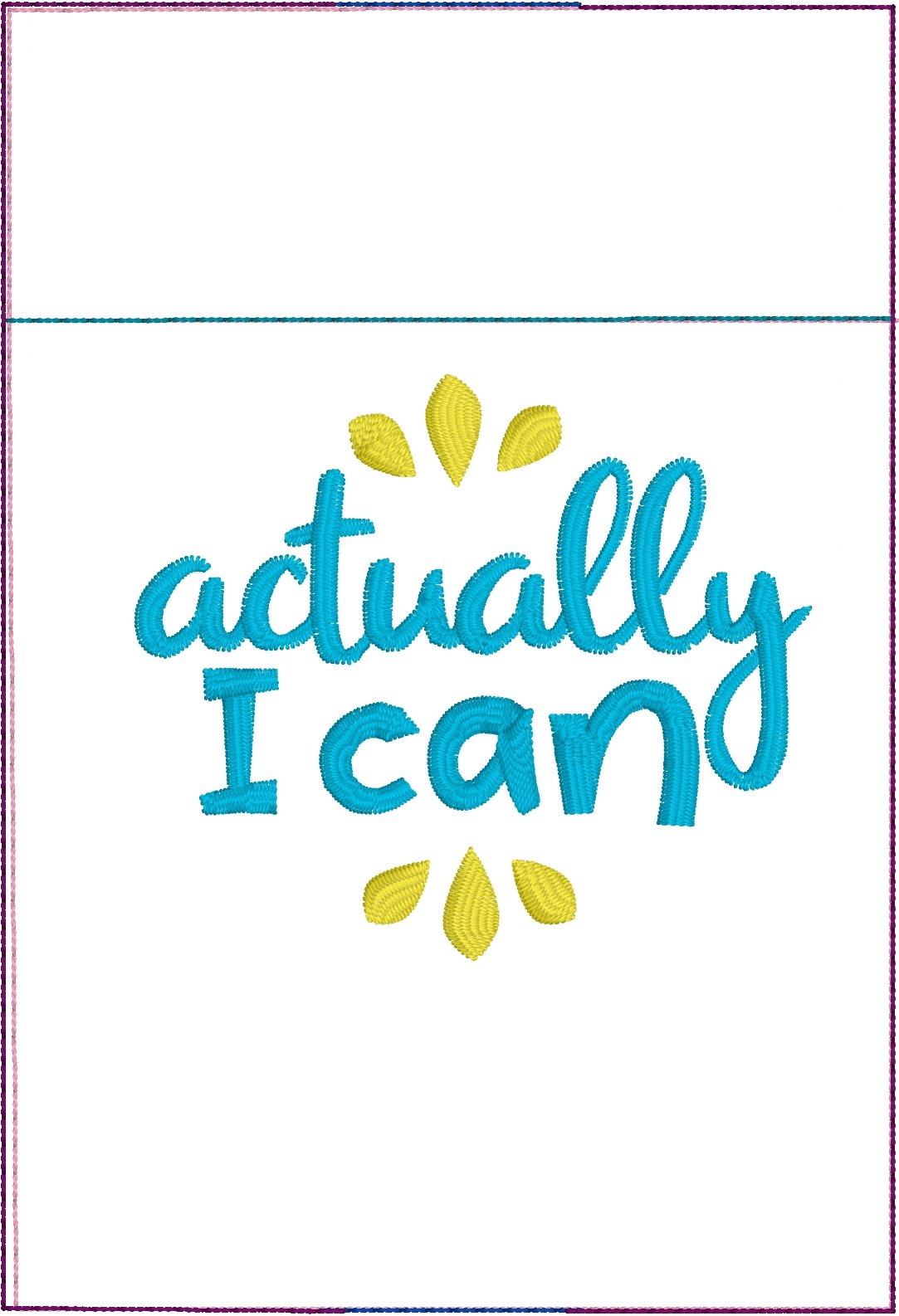 DBB Actually I Can Motivational Pen Pocket In The Hoop (ITH) Embroidery Design