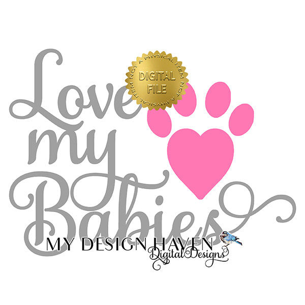 MDH Love My Babies SVG and Sublimation