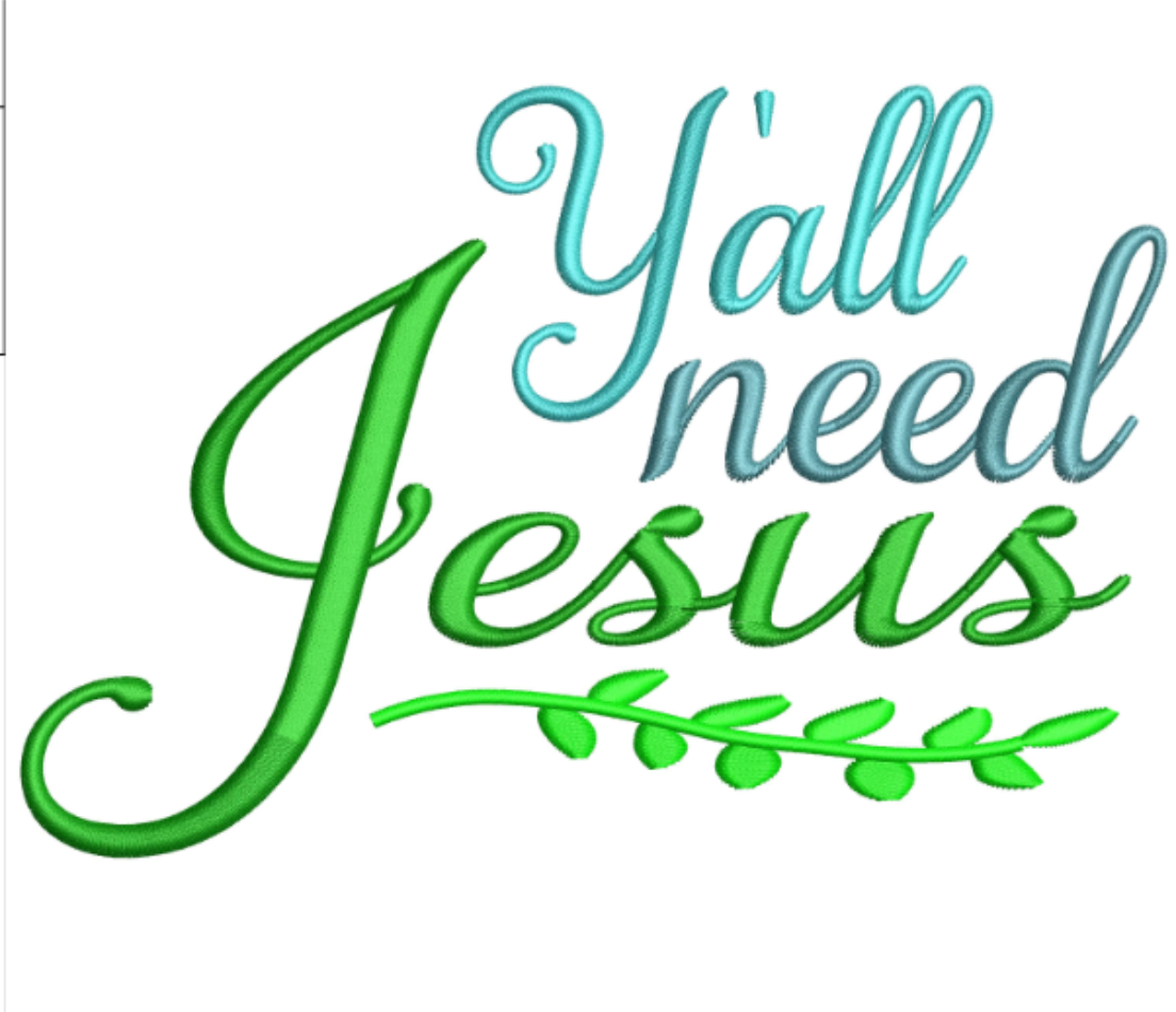 AGD  10230 Y'all Need Jesus