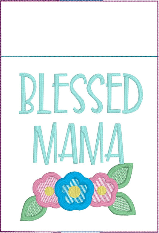 DBB Blessed Mama Pen Pocket In The Hoop (ITH) Embroidery Design