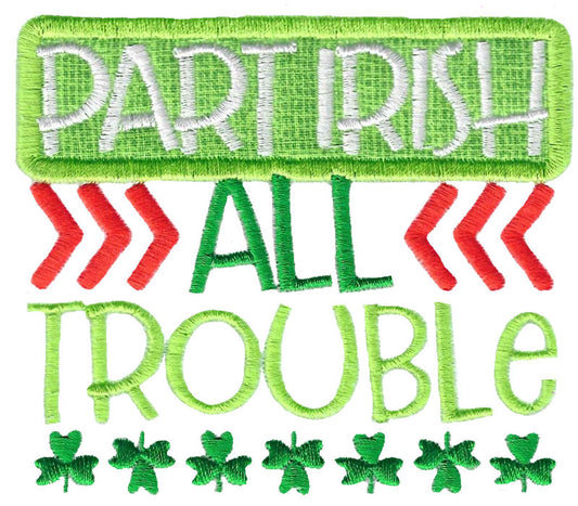 BCD Part Irish All Trouble Irish Saying
