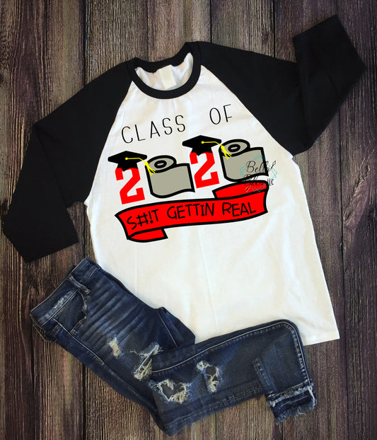 BBE Class of 2020 Toilet Paper Sh#t Gettin Real Sublimation SVG