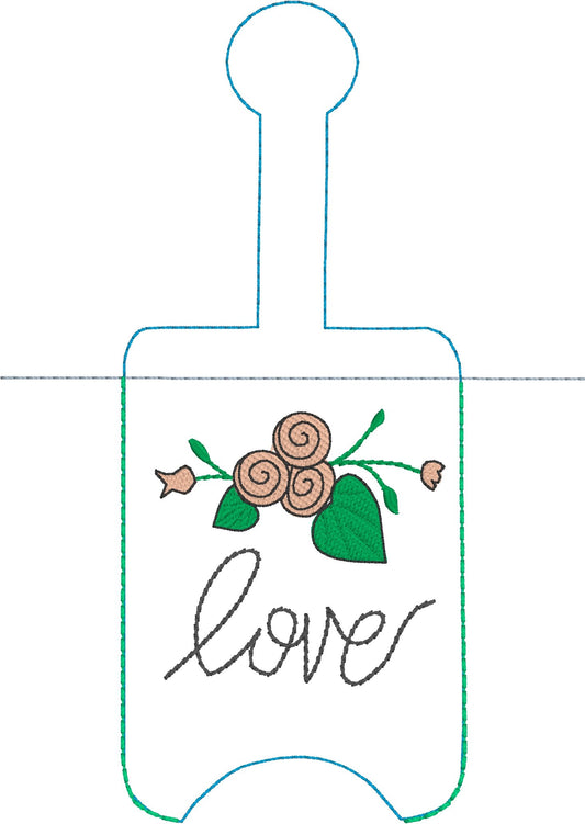 DBB NEW SIZE Love Floral Hand Sanitizer Holder Snap Tab Version In the Hoop Embroidery Project 3 oz DT for 5x7 hoops